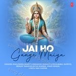Jai Ho Gange Maiya - Shrikant Narayan Song Download